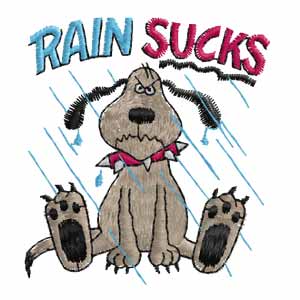 'Rain Sucks' Dog