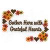 Gather Here with Grateful Hearts