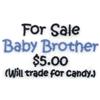 For Sale Baby Brother
