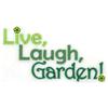 Live, Laugh, Garden