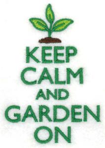 Keep Calm and Garden On