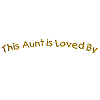This Aunt is Loved By