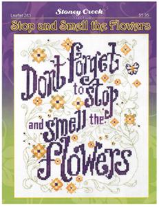 Stop & Smell The Flowers Cross Stitch Pattern