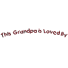This Grandpa is Loved By