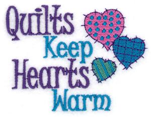 Quilts Keep Hearts Warm