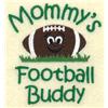 Mommy's Football Buddy