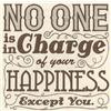 In Charge of Your Happiness (Larger)