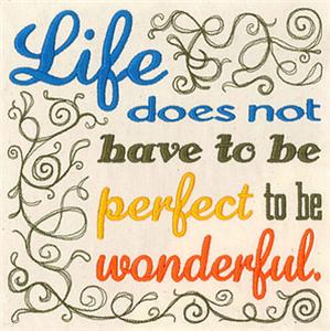 Life Does Not Have to be Perfect
