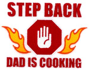 Step Back Dad is Cooking