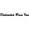 Dedicated Race Fan