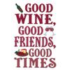 Good Wine, Friends, Times