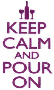 Keep Calm and Pour On