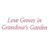 Love Grows in Grandma's Garden