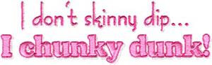 I Don't Skinny Dip