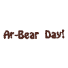 Ar-Bear Day Text