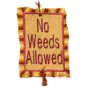 No Weeds Allowed sign