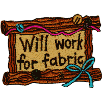 "Will Work for Fabric"