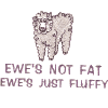Ewe's Not Fat...
